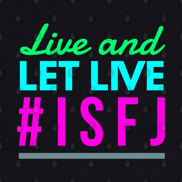 Live and Let Live ISFJ by coloringiship